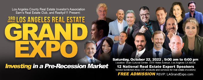 We are very excited to announce our 3rd Annual Los Angeles Real Estate Grand Expo. The Grand Expo returns on Saturday, October 22, 2022, 9:00 am to 6:00 pm.