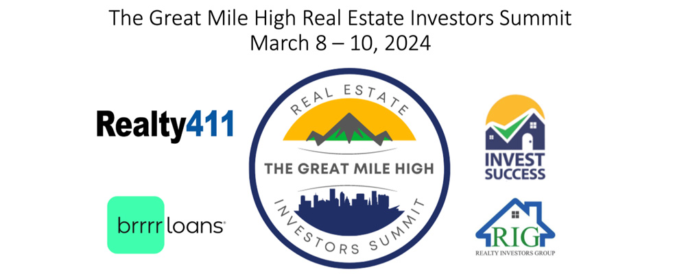 We are excited to announce that we have partnered with Realty411, BRRRR Loans, Invest Success, and Realty Investors Group to present The Great Mile Real Estate Investors Summit in Denver, March 8 - 10, 2024.